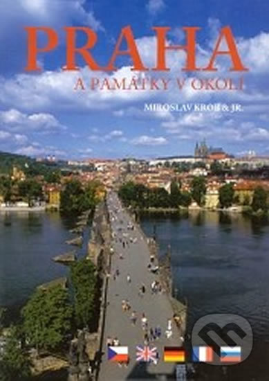 Praha a památky v okolí - Miroslav Krob