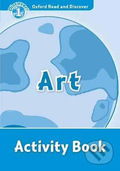 Oxford Read and Discover: Level 1 - Art Activity Book