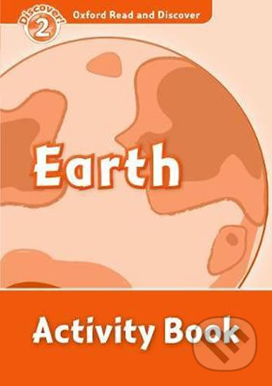 Oxford Read and Discover: Level 2 - Earth Activity Book