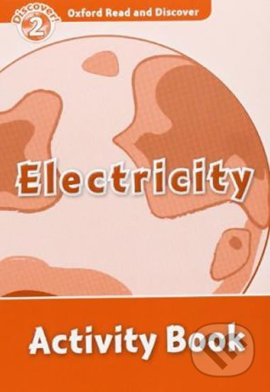 Oxford Read and Discover: Level 2 - Electricity Activity Book