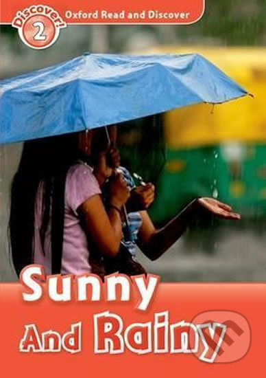 Oxford Read and Discover: Level 2 - Sunny and Rainy
