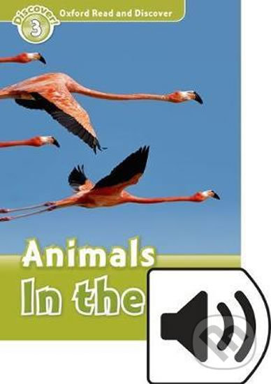 Oxford Read and Discover: Level 3 - Animals in the Air with Mp3 Pack