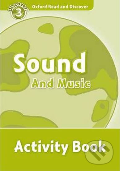 Oxford Read and Discover: Level 3 - Sound and Music Activity Book
