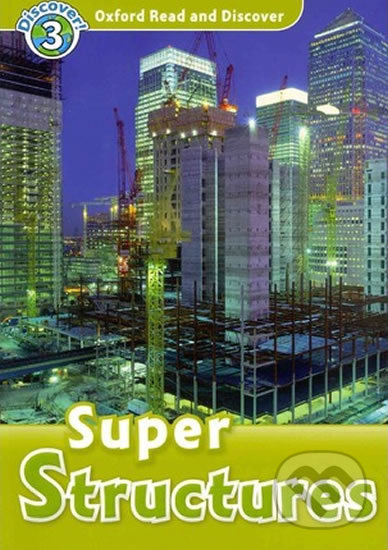 Oxford Read and Discover: Level 3 - Super Structures