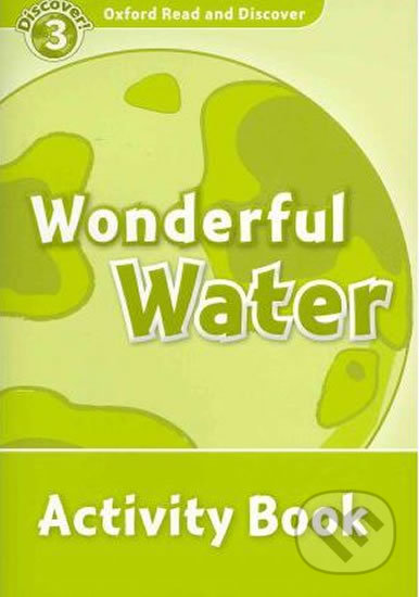 Oxford Read and Discover: Level 3 - Wonderful Water Activity Book