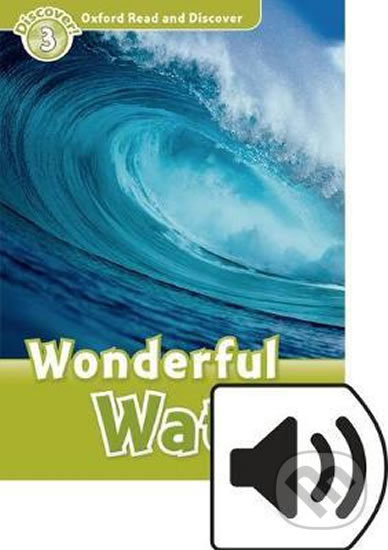 Oxford Read and Discover: Level 3 - Wonderful Water with Mp3 Pack