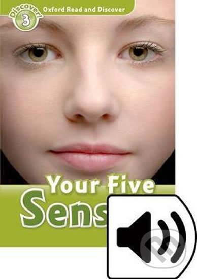 Oxford Read and Discover: Level 3 - Your Five Senses with Mp3 Pack