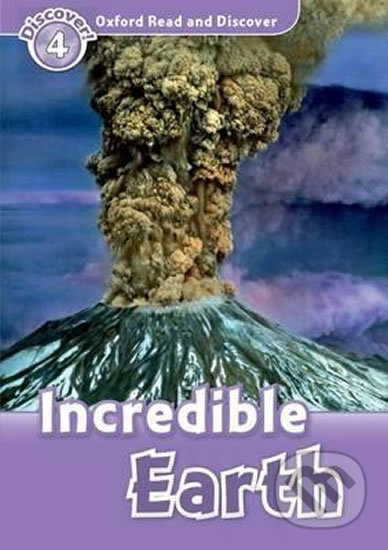 Oxford Read and Discover: Level 4 - Incredible Earth