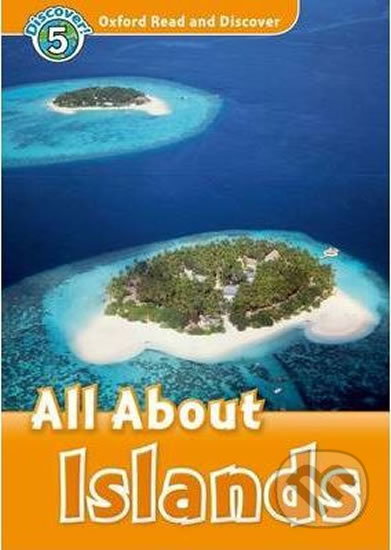 Oxford Read and Discover: Level 5 - All ABout Islands