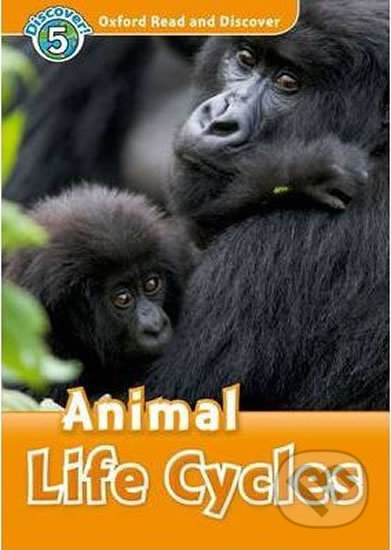 Oxford Read and Discover: Level 5 - Animal Life Cycles