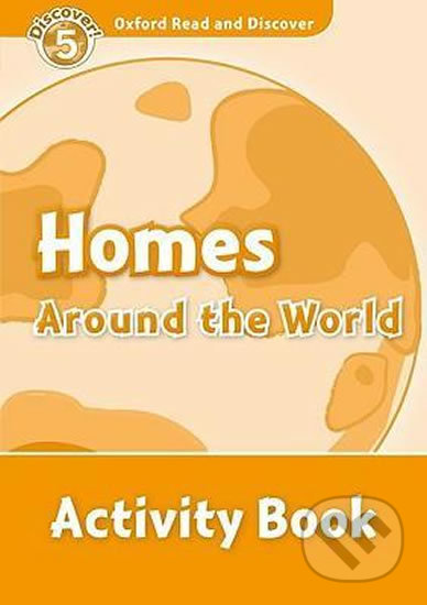 Oxford Read and Discover: Level 5 - Homes Around the World Activity Book