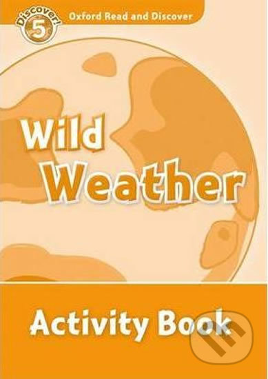 Oxford Read and Discover: Level 5 - Wild Weather Activity Book