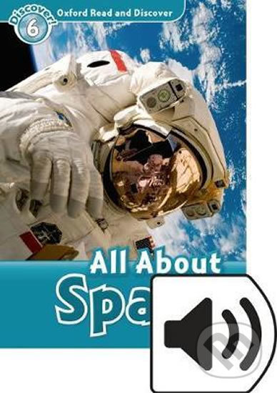Oxford Read and Discover: Level 6 - All ABout Space with Mp3 Pack