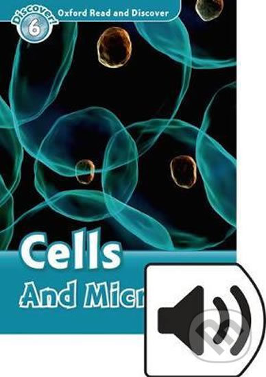 Oxford Read and Discover: Level 6 - Cells and Microbes with Mp3 Pack