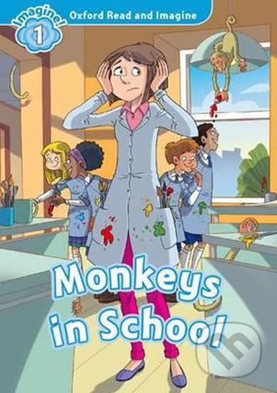 Oxford Read and Imagine: Level 1 - Monkeys in School