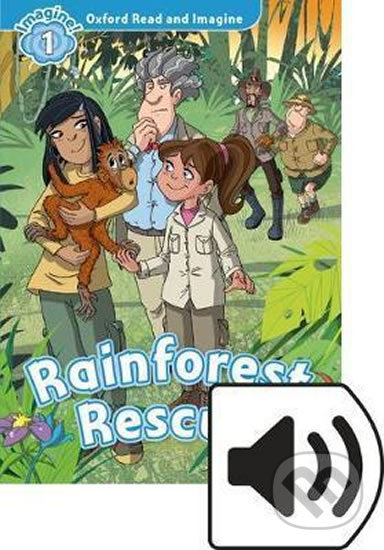 Oxford Read and Imagine: Level 1 - Rainforest Rescue with MP3 Pack