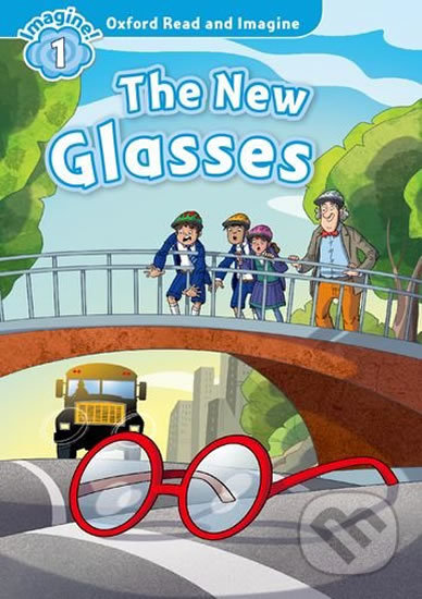 Oxford Read and Imagine: Level 1 - The New Glasses
