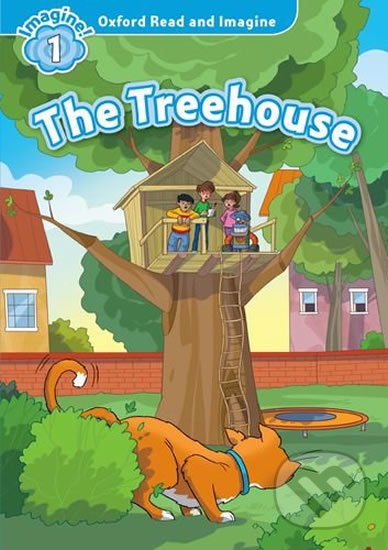 Oxford Read and Imagine: Level 1 - The Treehouse