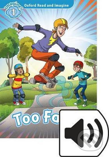 Oxford Read and Imagine: Level 1 - Too Fast with MP3 Pack