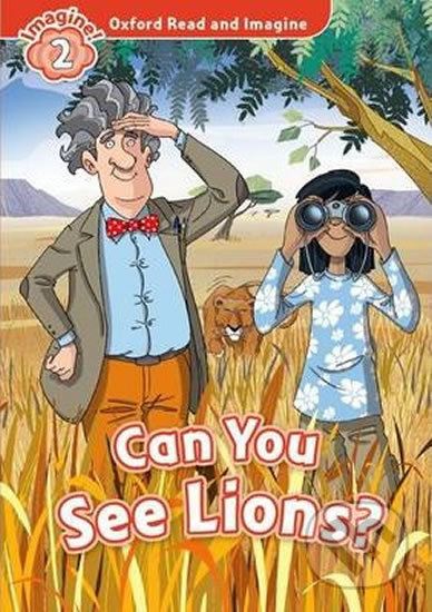 Oxford Read and Imagine: Level 2 - Can You See Lions?