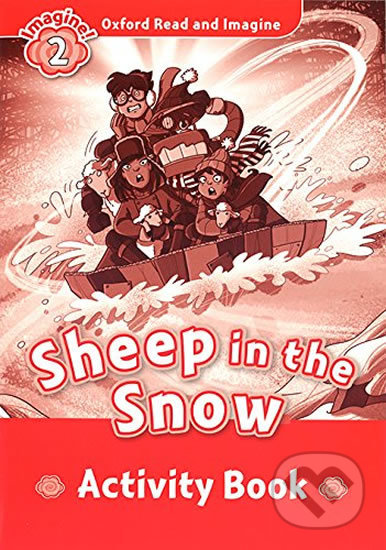Oxford Read and Imagine: Level 2 - Sheep in the Snow Activity Book