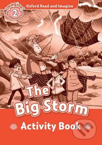 Oxford Read and Imagine: Level 2 - The Big Storm Activity Book