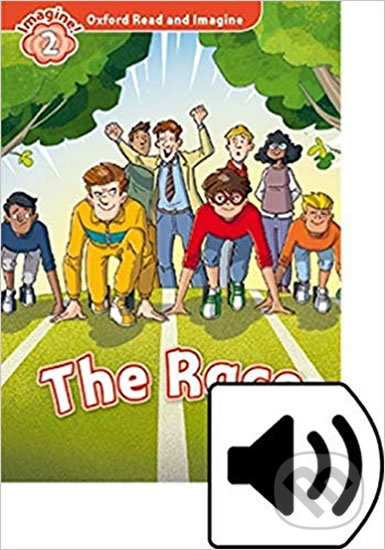 Oxford Read and Imagine: Level 2 - The Race