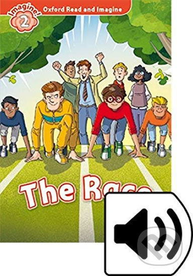 Oxford Read and Imagine: Level 2 - The Race with Audio CD Pack