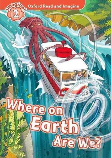 Oxford Read and Imagine: Level 2 - Where on Earth Are We?