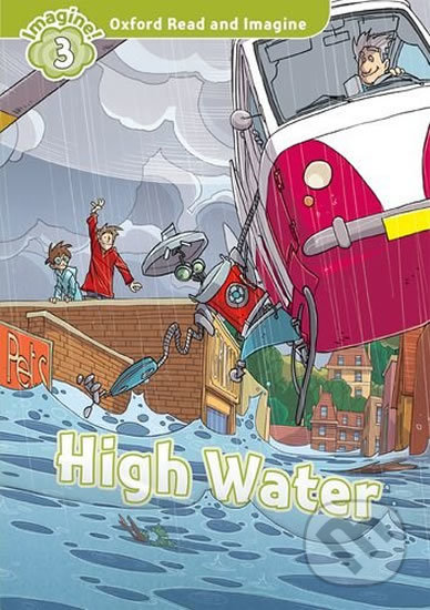 Oxford Read and Imagine: Level 3 - High Water