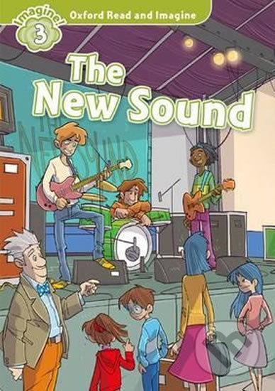 Oxford Read and Imagine: Level 3 - The New Sound