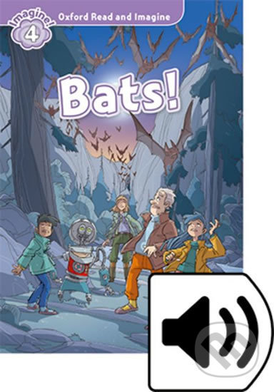 Oxford Read and Imagine: Level 4 - Bats! with Audio Mp3 Pack