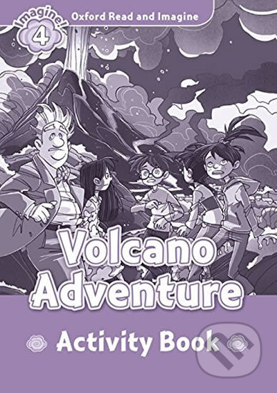 Oxford Read and Imagine: Level 4 - Volcano Adventure Activity Book