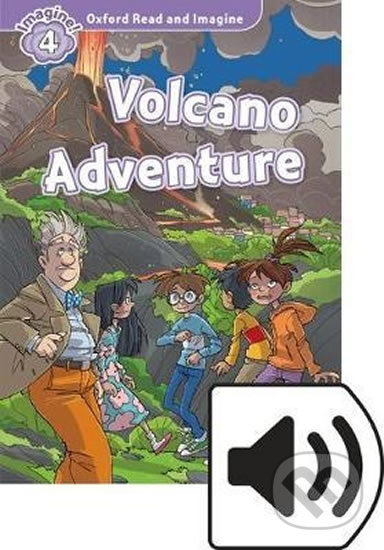 Oxford Read and Imagine: Level 4 - Volcano Adventure with Audio Mp3 Pack