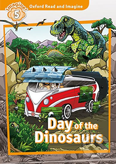 Oxford Read and Imagine: Level 5 - Day of the Dinosaurs with Audio Mp3 Pack