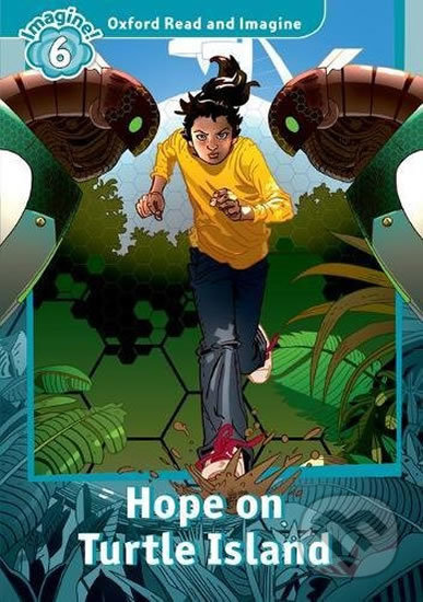Oxford Read and Imagine: Level 6 - Hope on Turtle Island