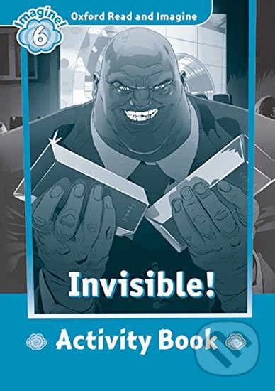 Oxford Read and Imagine: Level 6 - Invisible Activity Book