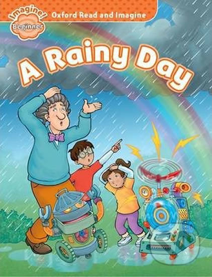 Oxford Read and Imagine: Level Beginner - A Rainy Day