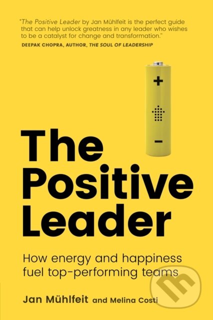 The Positive Leader - Jan Muhlfeit