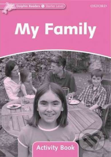 Dolphin Readers Starter: My Family Activity Book