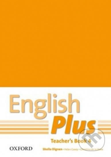 English Plus 4: Teacher´s Book with Photocopiable Resources - Sheila Dignen