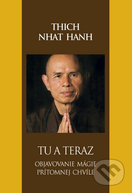 Tu a teraz - Thich Nhat Hanh