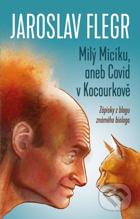 Milý Micíku, aneb Covid v Kocourkově - Jaroslav Flegr