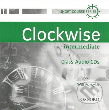 Clockwise Intermediate: Class Audio CDs /2/