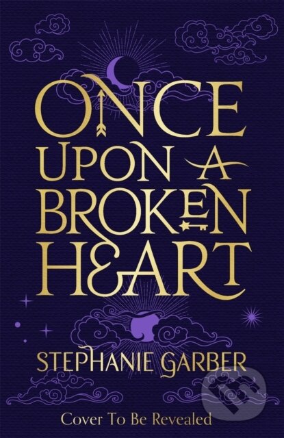 Once Upon A Broken Heart - Stephanie Garber