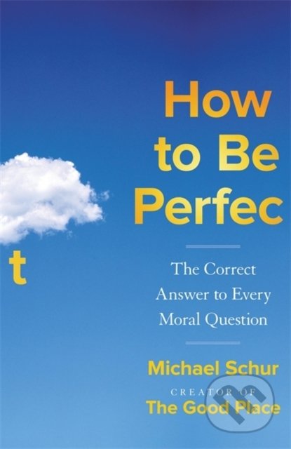 How to be Perfect - Mike Schur