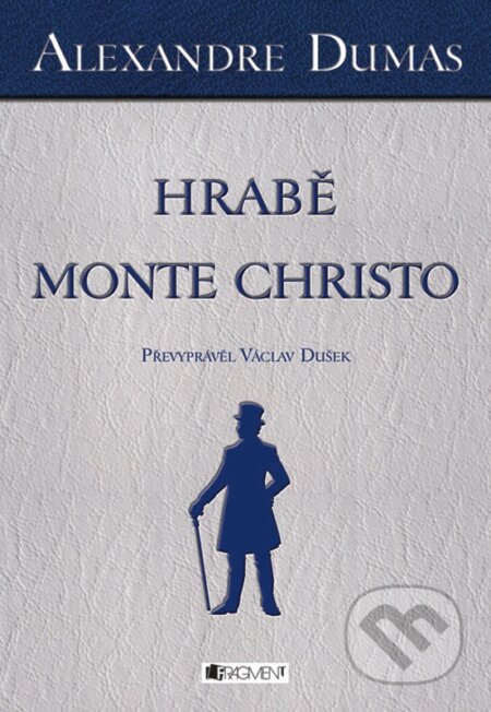 Alexandre Dumas - Hrabě Monte Christo
