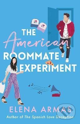 the american roommate experiment a novel elena armas