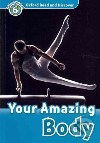 Oxford Read and Discover: Level 6 - Your Amazing Body Audio CD Pack
