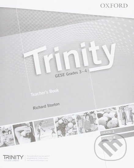 Trinity Graded Examinations in Spoken English (gese) 3-4: (Ise 0 / A2) Teacher´s Pack